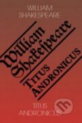 Kniha: Titus Andronicus (William Shakespeare). Romeo, 2007 Kniha: Titus Andronicus (William Shakespeare). Romeo, 2007