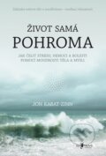 Kniha: Život samá pohroma (Jon Kabat-Zinn), 2016 Kniha: Život samá pohroma (Jon Kabat-Zinn), 2016