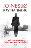 Kniha: Krv na snehu (Jo Nesbo), 2015 Kniha: Krv na snehu (Jo Nesbo), 2015