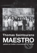 Kniha: Maestro (Thomas Saintourens). Volvox Globator, 2015 Kniha: Maestro (Thomas Saintourens). Volvox Globator, 2015
