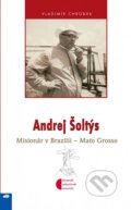 Kniha: Andrej Šoltýs (Vladimír Chrobák). Don Bosco, 2009 Kniha: Andrej Šoltýs (Vladimír Chrobák). Don Bosco, 2009