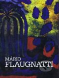 Kniha: Mário Flaugnatti (Mário Flaugnatti). Neografia, 2015 Kniha: Mário Flaugnatti (Mário Flaugnatti). Neografia, 2015