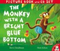 Kniha: The Monkey with a Bright Blue Bottom (Steve Smallman a Nick Schon). Little Tiger, 2012 Kniha: The Monkey with a Bright Blue Bottom (Steve Smallman a Nick Schon). Little Tiger, 2012