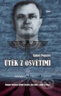 Kniha: Útěk z Osvětimi (Andrej Pogožev). Víkend, 2015 Kniha: Útěk z Osvětimi (Andrej Pogožev). Víkend, 2015