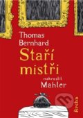 Kniha: Staří mistři (Thomas Bernhard). Archa, 2013 Kniha: Staří mistři (Thomas Bernhard). Archa, 2013