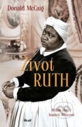 Kniha: Život Ruth (Donald McCaig). Ikar CZ, 2015 Kniha: Život Ruth (Donald McCaig). Ikar CZ, 2015