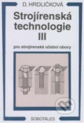 Strojírenská technologie III - Dobroslava Hrdličková, Sobotáles, 2000