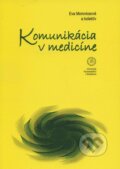Kniha: Komunikácia v medicíne (Eva Morovicsová a kolektiv). Univerzita Komenského Bratislava, 2014 Kniha: Komunikácia v medicíne (Eva Morovicsová a kolektiv). Univerzita Komenského Bratislava, 2014