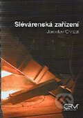 Kniha: Slévárenská zařízení (Jaroslav Chrást). Akademické nakladatelství CERM, 2006 Kniha: Slévárenská zařízení (Jaroslav Chrást). Akademické nakladatelství CERM, 2006