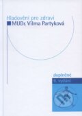 Kniha: Hladovění pro zdraví (Vilma Partyková). Impuls, 2014 Kniha: Hladovění pro zdraví (Vilma Partyková). Impuls, 2014