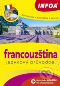 Kniha: Francouzština: Jazykový průvodce (Jitka Bezděková). INFOA, 2014 Kniha: Francouzština: Jazykový průvodce (Jitka Bezděková). INFOA, 2014