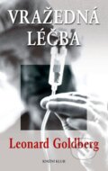 Kniha: Vražedná léčba (Leonard Goldberg). Knižní klub, 2009 Kniha: Vražedná léčba (Leonard Goldberg). Knižní klub, 2009