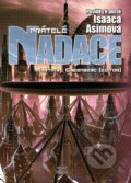 Kniha: Přátelé Nadace (Argo, Triton). Argo, Triton, 2015 Kniha: Přátelé Nadace (Argo, Triton). Argo, Triton, 2015