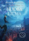 Kniha: Hudba ticha (Patrick Rothfuss), 2015 Kniha: Hudba ticha (Patrick Rothfuss), 2015