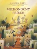 Kniha: Veľkonočný príbeh (Anselm Grün), 2013 Kniha: Veľkonočný príbeh (Anselm Grün), 2013