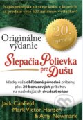 Kniha: Slepačia polievka pre dušu: 20. výročie - Originálne vydanie (Amy Newmark, Jack Canfield a Mark V. Hansen), 2015 Kniha: Slepačia polievka pre dušu: 20. výročie - Originálne vydanie (Amy Newmark, Jack Canfield a Mark V. Hansen), 2015