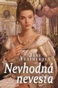 Kniha: Nevhodná nevesta (Jane Feather). Slovenský spisovateľ, 2015 Kniha: Nevhodná nevesta (Jane Feather). Slovenský spisovateľ, 2015