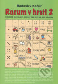 Kniha: Rozum v hrsti 2 (Radoslav Kačur). Karmelitánske nakladateľstvo, 2012 Kniha: Rozum v hrsti 2 (Radoslav Kačur). Karmelitánske nakladateľstvo, 2012