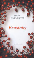 Kniha: Brusinky (Hana Pinknerová). Karmelitánské nakladatelství, 2012 Kniha: Brusinky (Hana Pinknerová). Karmelitánské nakladatelství, 2012