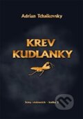 Kniha: Krev Kudlanky (Adrian Tchaikovsky). Zoner Press, 2015 Kniha: Krev Kudlanky (Adrian Tchaikovsky). Zoner Press, 2015