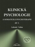 Kniha: Klinická psychologie a somatická psychoterapie (Lubomír Vašina). Neptun, 2002 Kniha: Klinická psychologie a somatická psychoterapie (Lubomír Vašina). Neptun, 2002