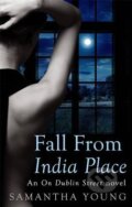 Kniha: Fall from India Place (Samantha Young). Penguin Books, 2014 Kniha: Fall from India Place (Samantha Young). Penguin Books, 2014