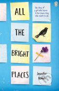 Kniha: All the Bright Places (Jennifer Niven). Penguin Books, 2015 Kniha: All the Bright Places (Jennifer Niven). Penguin Books, 2015