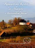 Kniha: Ranogotický kostol sv. Margity v Turčianskom Jasene (Eva Martinusiková). Matica slovenská, 2015 Kniha: Ranogotický kostol sv. Margity v Turčianskom Jasene (Eva Martinusiková). Matica slovenská, 2015