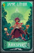 Kniha: Arkspire (Jamie Littler). Puffin Books, 2023 Kniha: Arkspire (Jamie Littler). Puffin Books, 2023