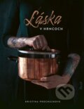 Kniha: Láska v hrncoch (Kristína Procházková), 2023 Kniha: Láska v hrncoch (Kristína Procházková), 2023