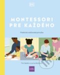 Kniha: Montessori pre každého (Lorna McGrath a Tim Seldin), 2023 Kniha: Montessori pre každého (Lorna McGrath a Tim Seldin), 2023