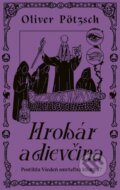 Kniha: Hrobár a dievčina (Oliver Pötzsch). Ikar, 2023 Kniha: Hrobár a dievčina (Oliver Pötzsch). Ikar, 2023