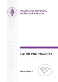 Kniha: Latina pro právníky (Šedová Marie). Masarykova univerzita, 2017 Kniha: Latina pro právníky (Šedová Marie). Masarykova univerzita, 2017