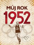 Kniha: Můj rok 1952 (Irena Tatíčková). BIZBOOKS, 2023 Kniha: Můj rok 1952 (Irena Tatíčková). BIZBOOKS, 2023