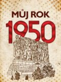 Můj rok 1950 - Alena Breuerová, BIZBOOKS, 2023