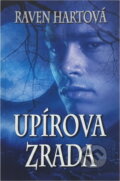 Kniha: Upírova zrada (Raven Hart). , 2013 Kniha: Upírova zrada (Raven Hart). , 2013