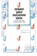 Kniha: Zdraví jako duchovní úkol (Anselm Grün a Meinrad Dufner). Trinitas, 1994 Kniha: Zdraví jako duchovní úkol (Anselm Grün a Meinrad Dufner). Trinitas, 1994