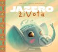 Kniha: Jazero života (Adam Illés). Albatros SK, 2023 Kniha: Jazero života (Adam Illés). Albatros SK, 2023
