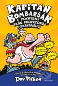 Kniha: Kapitán Bombarďák a pochybný plán profesora Pokakaného (Dav Pilkey). Fragment, 2023 Kniha: Kapitán Bombarďák a pochybný plán profesora Pokakaného (Dav Pilkey). Fragment, 2023