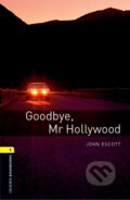 Library 1 - Goodbye Mr Hollywood +CD - John Escott, Oxford University Press