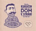 Audiokniha: Dom v stráni (Martin Kukučín). Wisteria Books, 2023 Audiokniha: Dom v stráni (Martin Kukučín). Wisteria Books, 2023