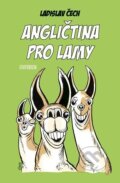 Kniha: Angličtina pro lamy (Ladislav Čech). Universum, 2023 Kniha: Angličtina pro lamy (Ladislav Čech). Universum, 2023