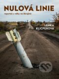 Kniha: Nulová linie (Lenka Klicperová). Universum, 2023 Kniha: Nulová linie (Lenka Klicperová). Universum, 2023