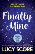 Kniha: Finally Mine (Lucy Score). Hodder Paperback, 2023 Kniha: Finally Mine (Lucy Score). Hodder Paperback, 2023