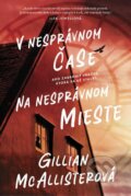E-kniha: V nesprávnom čase na nesprávnom mieste (Gillian McAllister), 2023 E-kniha: V nesprávnom čase na nesprávnom mieste (Gillian McAllister), 2023