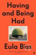 Kniha: Having and Being Had (Eula Biss). Faber and Faber, 2023 Kniha: Having and Being Had (Eula Biss). Faber and Faber, 2023