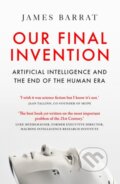 Kniha: Our Final Invention (James Barrat). Quercus, 2023 Kniha: Our Final Invention (James Barrat). Quercus, 2023