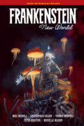 Kniha: Frankenstein: New World (Mike Mignola, Christopher Golden a Thomas Sniegoski). Dark Horse, 2023 Kniha: Frankenstein: New World (Mike Mignola, Christopher Golden a Thomas Sniegoski). Dark Horse, 2023