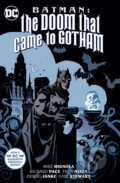Kniha: Batman: The Doom That Came to Gotham (Mike Mignola a Richard Pace). DC Comics, 2023 Kniha: Batman: The Doom That Came to Gotham (Mike Mignola a Richard Pace). DC Comics, 2023