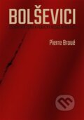 Bolševici - Broué Pierre, L. Marek, 2023